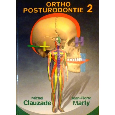 Couverture du livre Orthoposturodontie Tome 2 du Dr Clauzade Occlusion et Posture